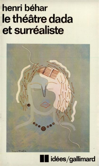 Couverture du livre d'Henri Béhar, Le théâtre dada et surréaliste